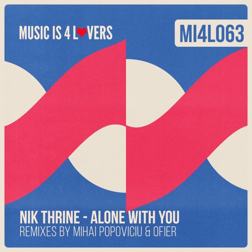 Nik Thrine - Alone With You [MI4L063]